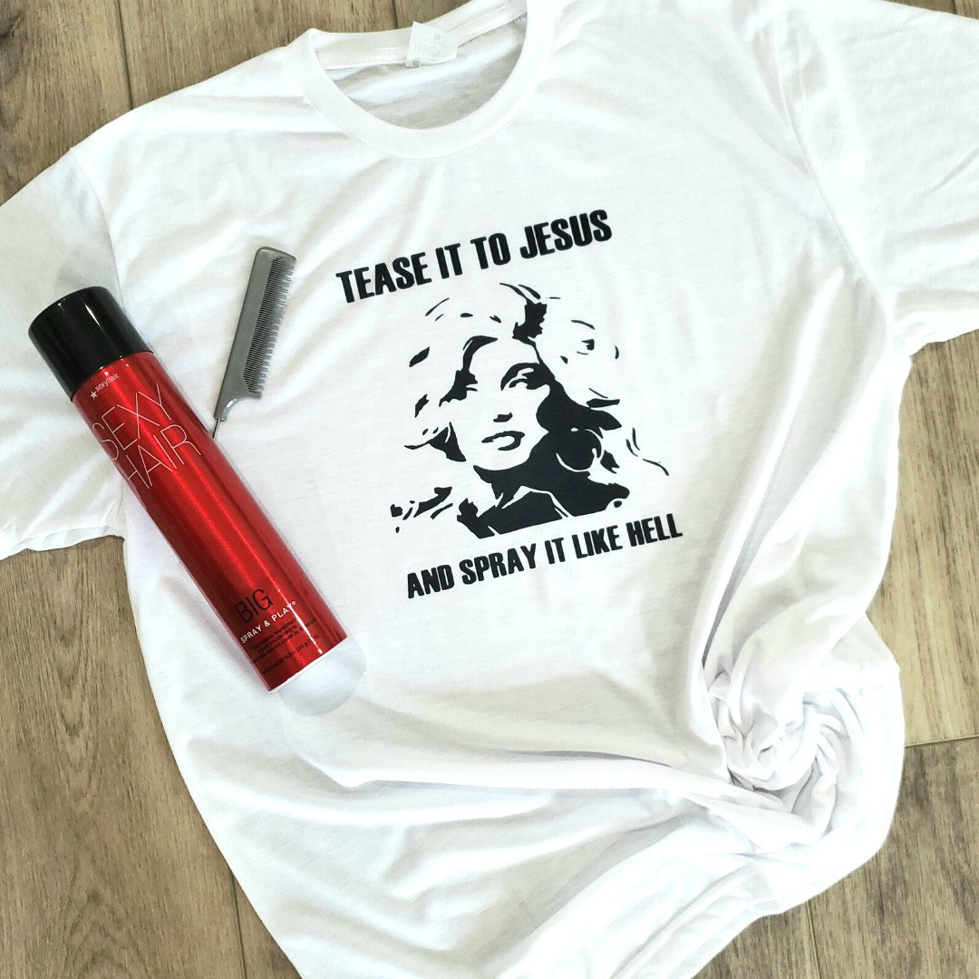 Tease It To Jesus Dolly Tee