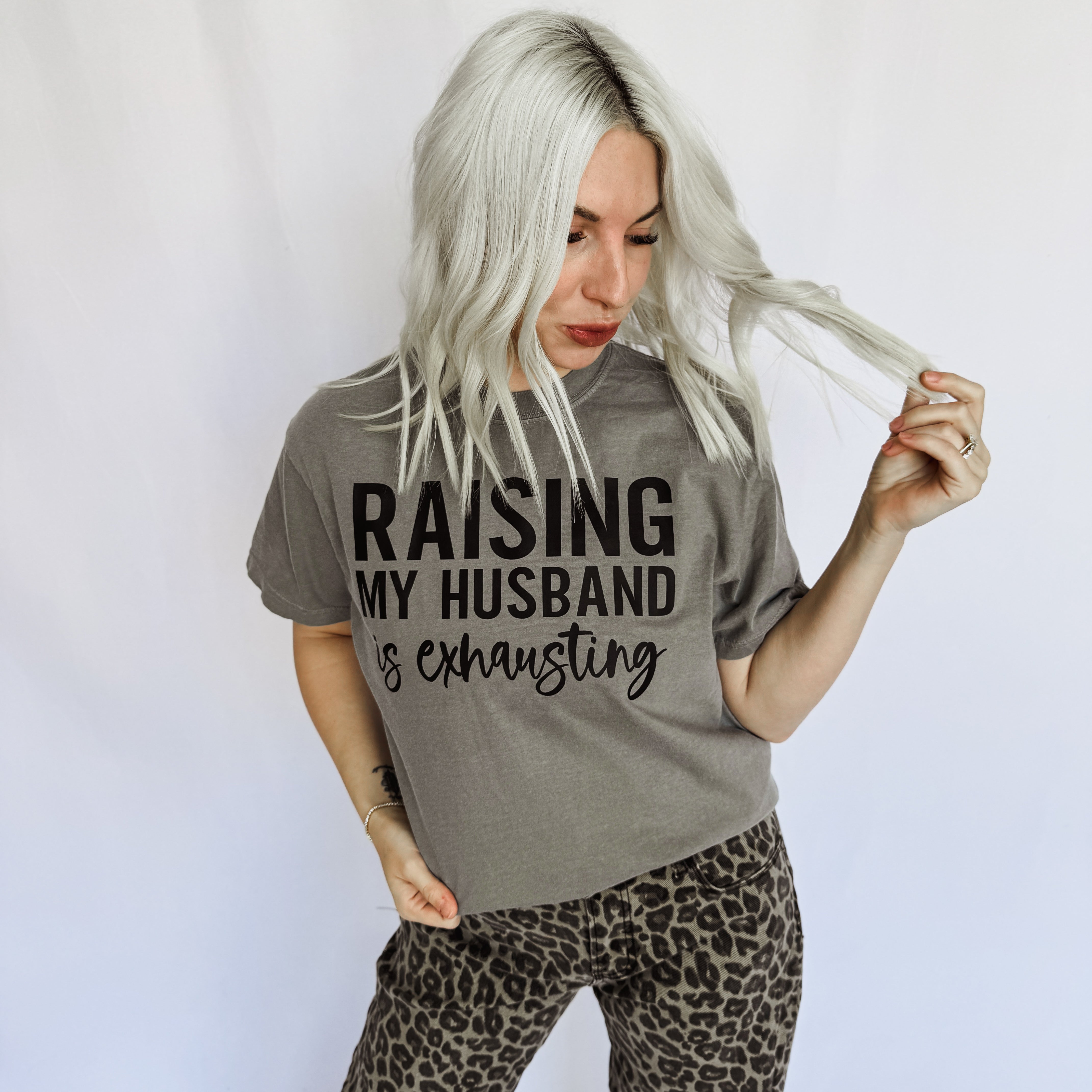 Raising My Husband Is Exhausting Graphic Tee