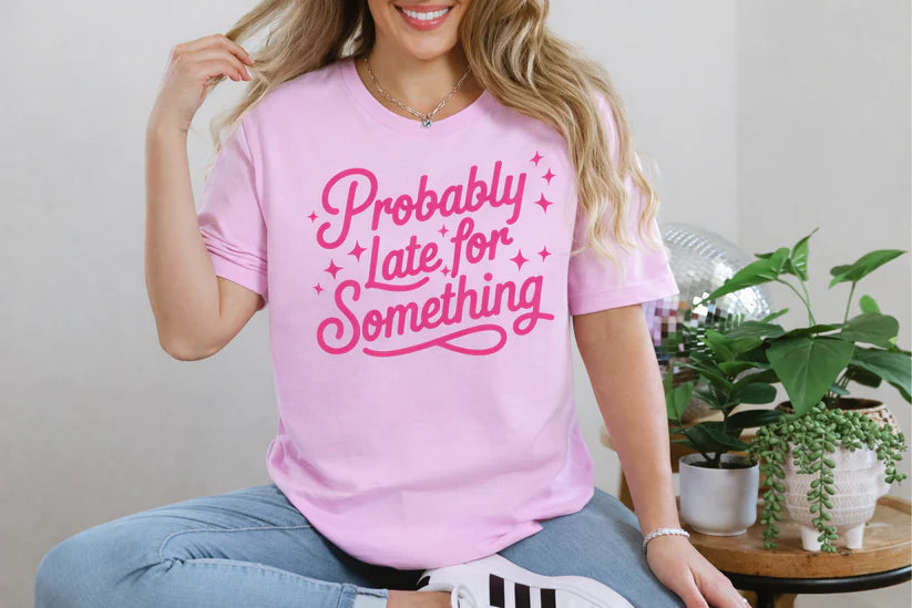 Pink Probably Late T-Shirt