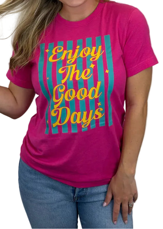 Fuchsia Enjoy The Good Days T-Shirt